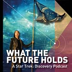 What the Future Holds - A Star Trek Discovery podcast
