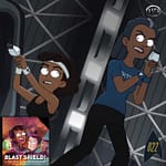 Blast Shield Episode 22