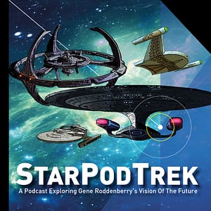 StarPodTrek - A Podcast Exploring Gene Roddenberry's Vision of the Future