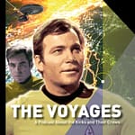 The Voyages - A Star Trek: Original, Animated, and Kelvin Films Podcast