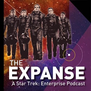 The Expanse - A Star Trek Enterprise Podcast